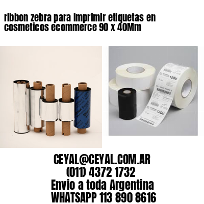ribbon zebra para imprimir etiquetas en cosmeticos ecommerce 90 x 40Mm