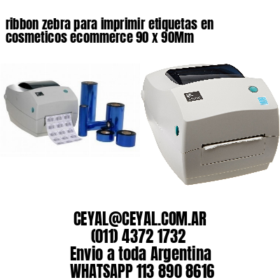 ribbon zebra para imprimir etiquetas en cosmeticos ecommerce 90 x 90Mm