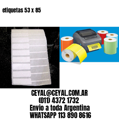 etiquetas 53 x 85