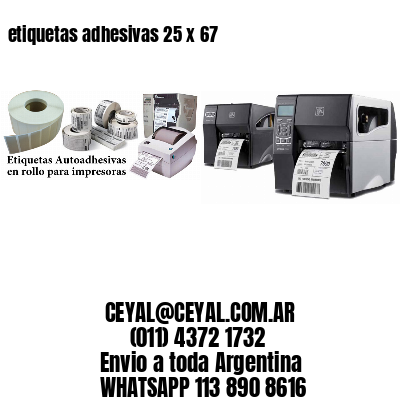 etiquetas adhesivas 25 x 67