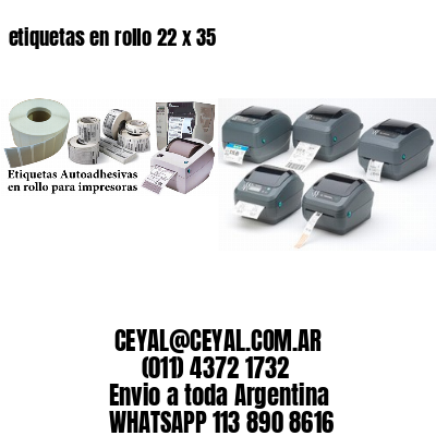 etiquetas en rollo 22 x 35