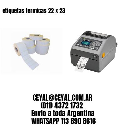 etiquetas termicas 22 x 23