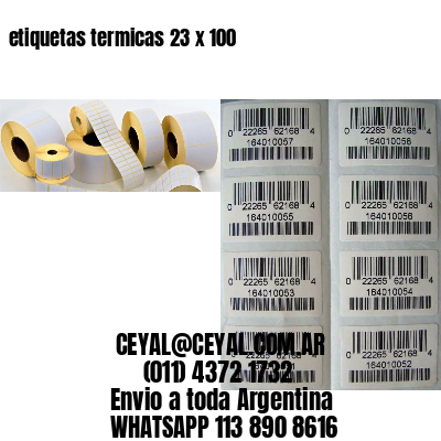 etiquetas termicas 23 x 100