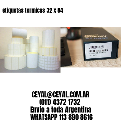 etiquetas termicas 32 x 84
