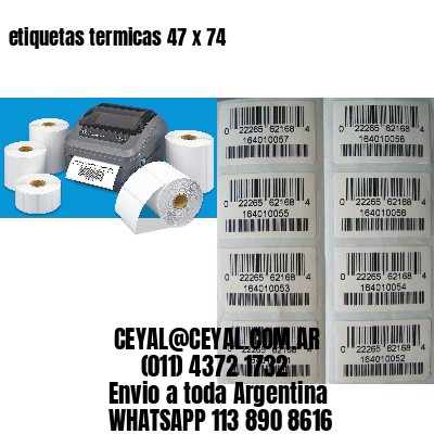 etiquetas termicas 47 x 74