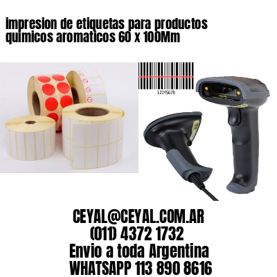 impresion de etiquetas para productos quimicos aromaticos 60 x 100Mm