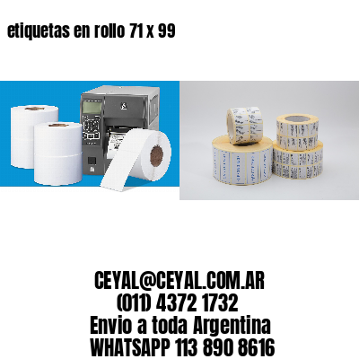 etiquetas en rollo 71 x 99