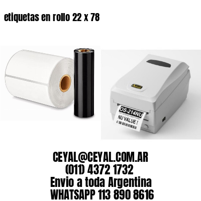etiquetas en rollo 22 x 78