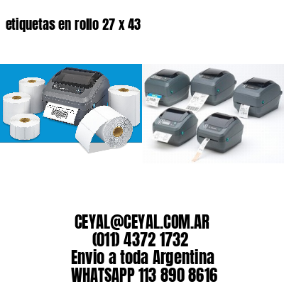 etiquetas en rollo 27 x 43
