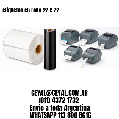etiquetas en rollo 27 x 72