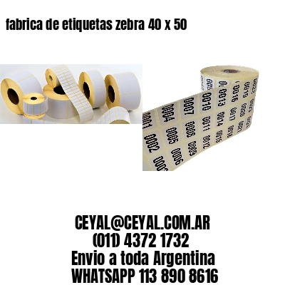 fabrica de etiquetas zebra 40 x 50