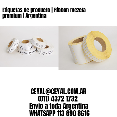 Etiquetas de producto | Ribbon mezcla premium | Argentina