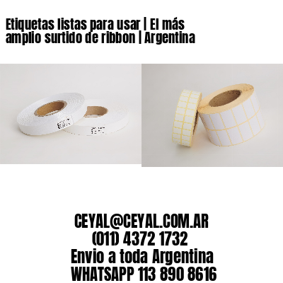 Etiquetas listas para usar | El más amplio surtido de ribbon | Argentina 