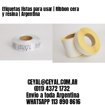 Etiquetas listas para usar | Ribbon cera y resina | Argentina 