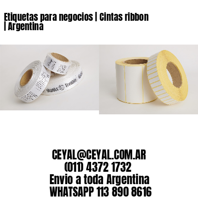 Etiquetas para negocios | Cintas ribbon | Argentina