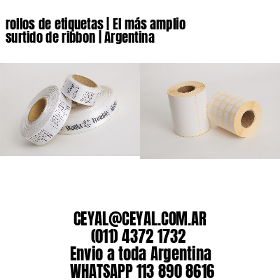 rollos de etiquetas | El más amplio surtido de ribbon | Argentina 