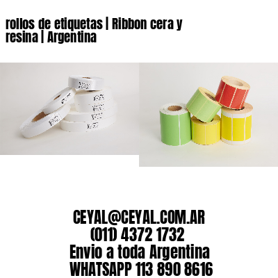 rollos de etiquetas | Ribbon cera y resina | Argentina 