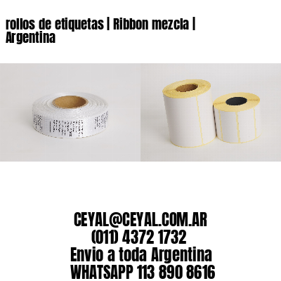 rollos de etiquetas | Ribbon mezcla | Argentina 