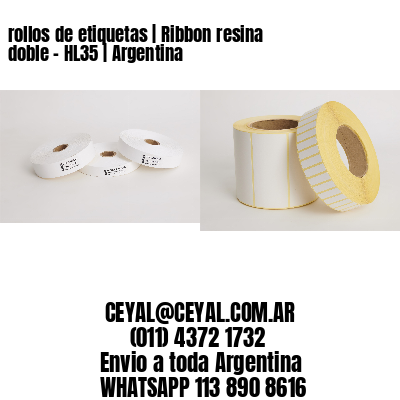 rollos de etiquetas | Ribbon resina doble - HL35 | Argentina 