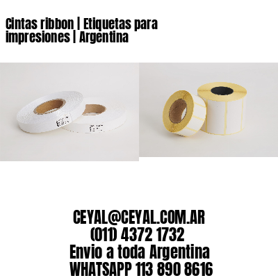 Cintas ribbon | Etiquetas para impresiones | Argentina