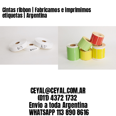 Cintas ribbon | Fabricamos e imprimimos etiquetas | Argentina