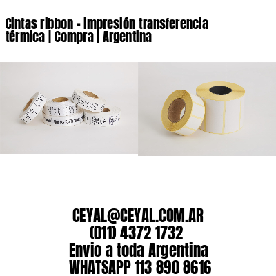 Cintas ribbon – impresión transferencia térmica | Compra | Argentina