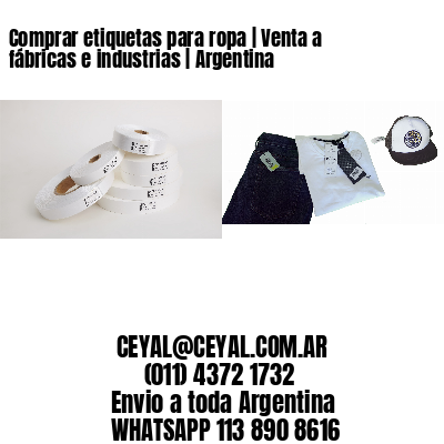 Comprar etiquetas para ropa | Venta a fábricas e industrias | Argentina