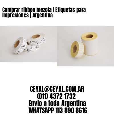 Comprar ribbon mezcla | Etiquetas para impresiones | Argentina
