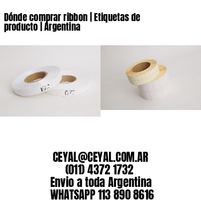 Dónde comprar ribbon | Etiquetas de producto | Argentina