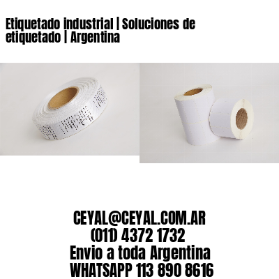 Etiquetado industrial | Soluciones de etiquetado | Argentina