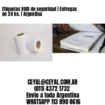 Etiquetas VOID de seguridad | Entregas en 24 hs. | Argentina