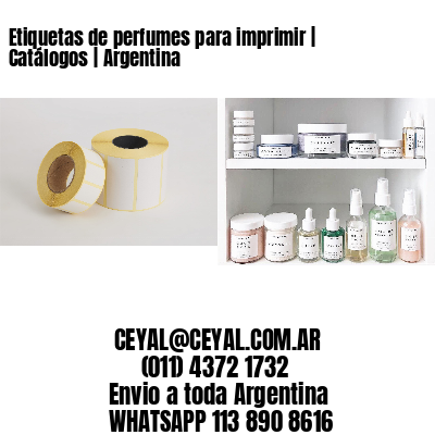 Etiquetas de perfumes para imprimir | Catálogos | Argentina