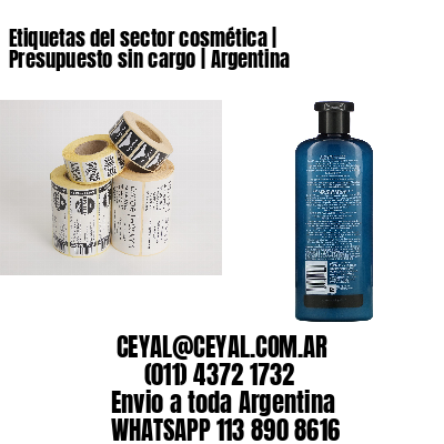 Etiquetas del sector cosmética | Presupuesto sin cargo | Argentina