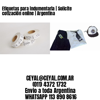 Etiquetas para indumentaria | Solicite cotización online | Argentina