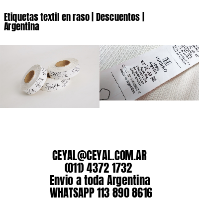 Etiquetas textil en raso | Descuentos | Argentina