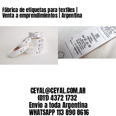 Fábrica de etiquetas para textiles | Venta a emprendimientos | Argentina
