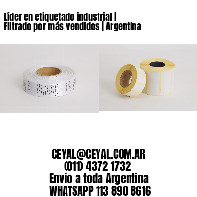 Líder en etiquetado industrial | Filtrado por más vendidos | Argentina