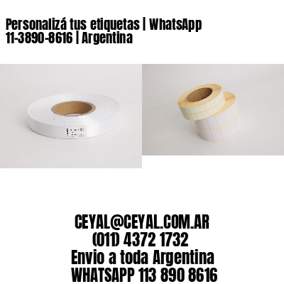 Personalizá tus etiquetas | WhatsApp 11-3890-8616 | Argentina