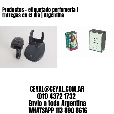 Productos - etiquetado perfumería | Entregas en el día | Argentina
