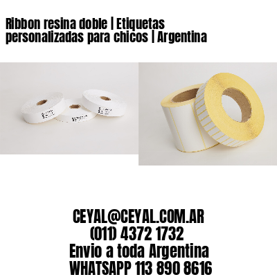 Ribbon resina doble | Etiquetas personalizadas para chicos | Argentina