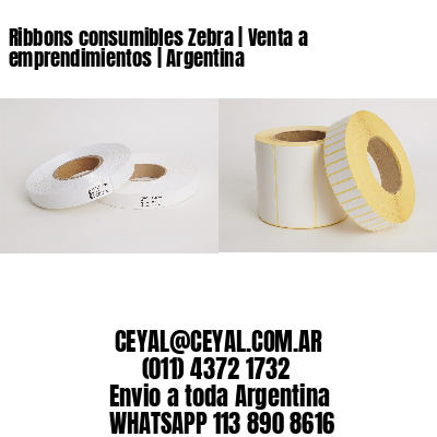 Ribbons consumibles Zebra | Venta a emprendimientos | Argentina