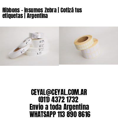 Ribbons – insumos Zebra | Cotizá tus etiquetas | Argentina