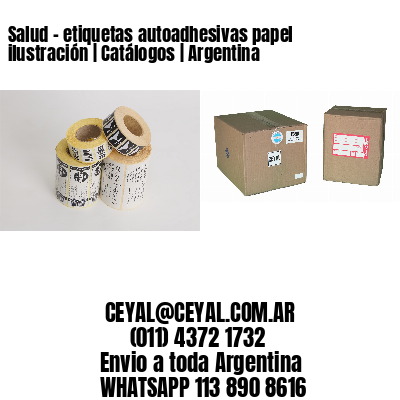 Salud – etiquetas autoadhesivas papel ilustración | Catálogos | Argentina