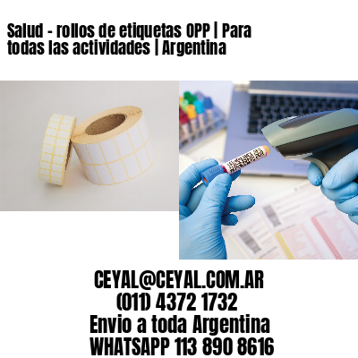 Salud - rollos de etiquetas OPP | Para todas las actividades | Argentina