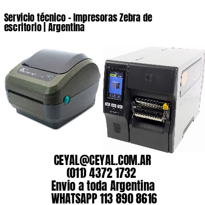 Servicio técnico – Impresoras Zebra de escritorio | Argentina