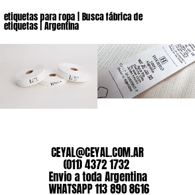 etiquetas para ropa | Busca fábrica de etiquetas | Argentina