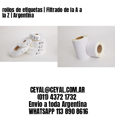 rollos de etiquetas | Filtrado de la A a la Z | Argentina