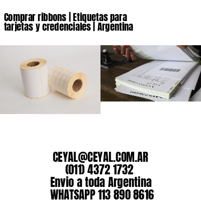Comprar ribbons | Etiquetas para tarjetas y credenciales | Argentina