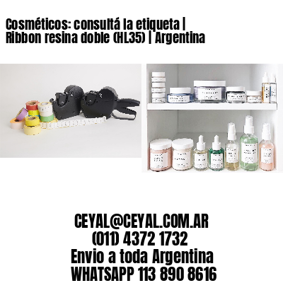 Cosméticos: consultá la etiqueta | Ribbon resina doble (HL35) | Argentina