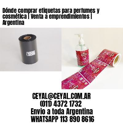 Dónde comprar etiquetas para perfumes y cosmética | Venta a emprendimientos | Argentina